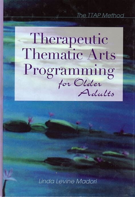 therapeutic thematic arts programming for older adults Kindle Editon